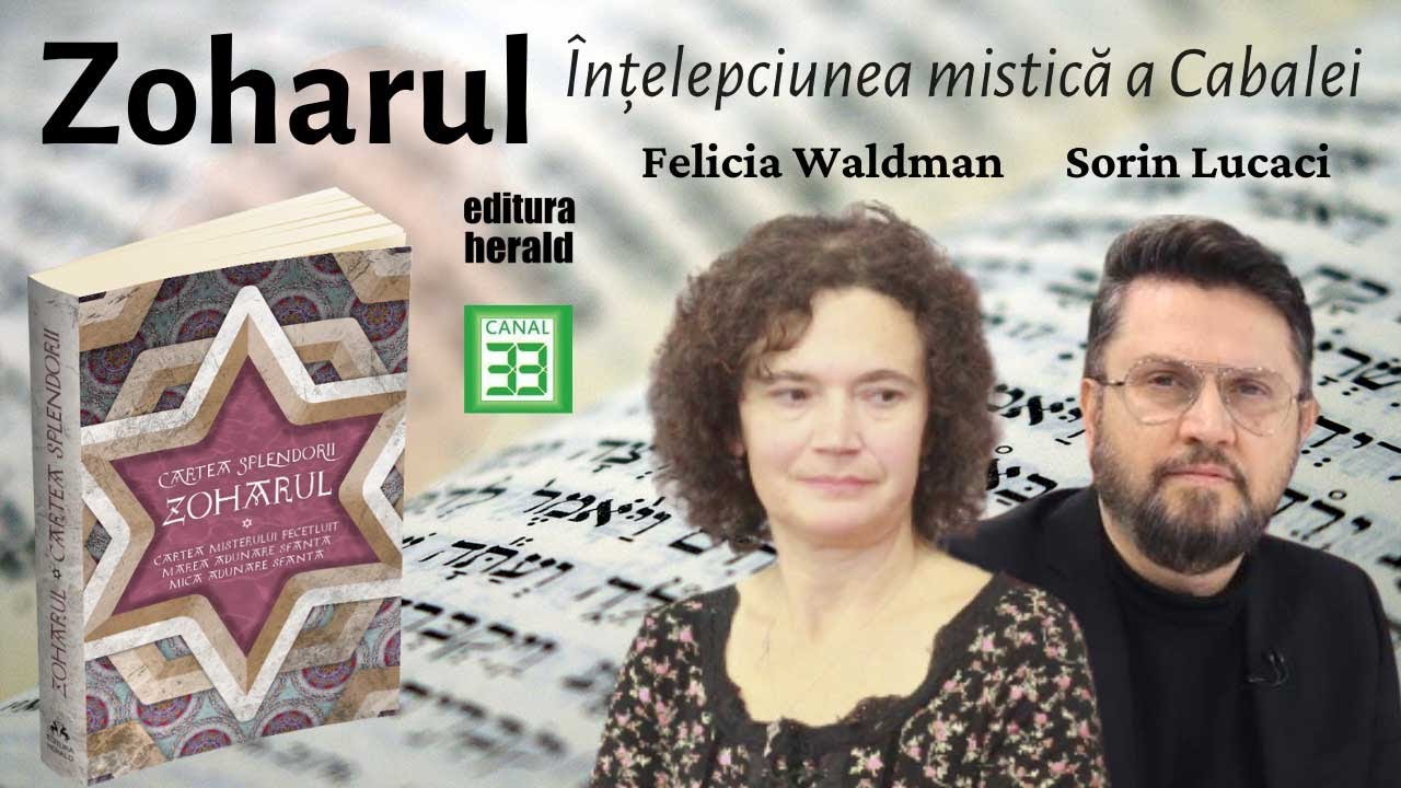 Zoharul – întelepciunea mistică a Cabalei - Podcast cu  Felicia Waldman