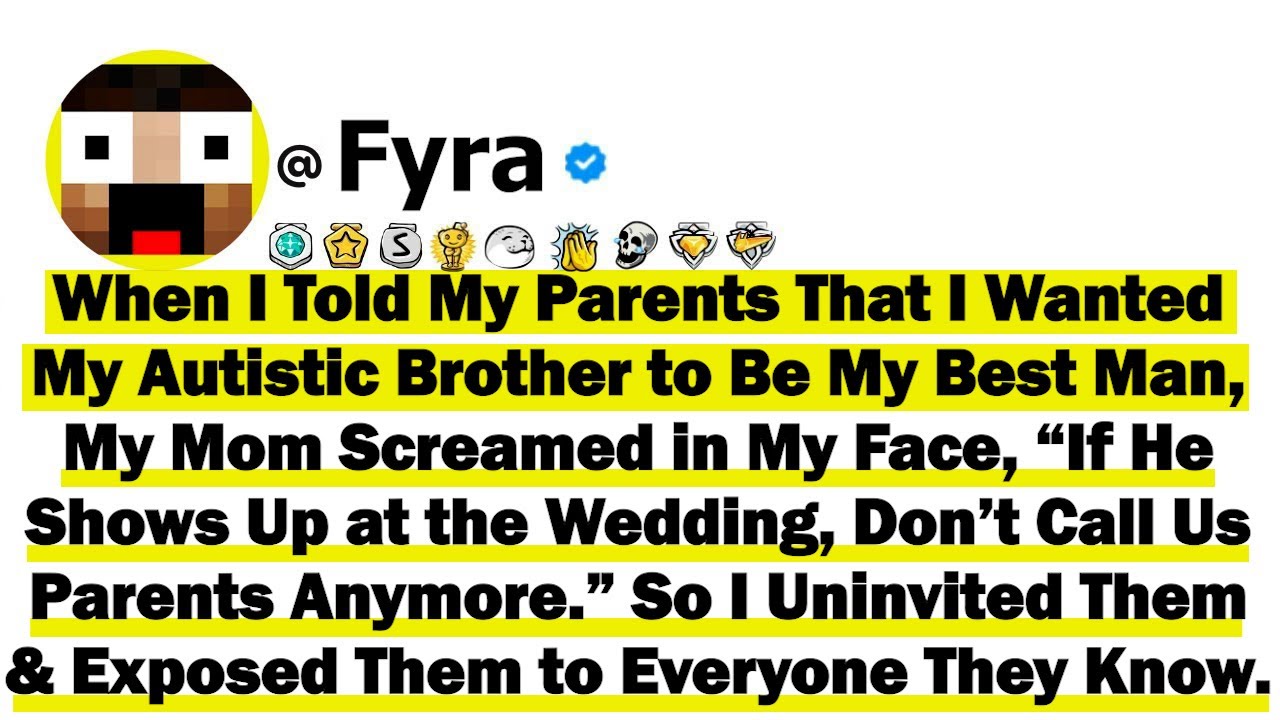 When I Told My Parents That I Wanted My Autistic Brother to Be My Best Man, My Mom Screamed in My...