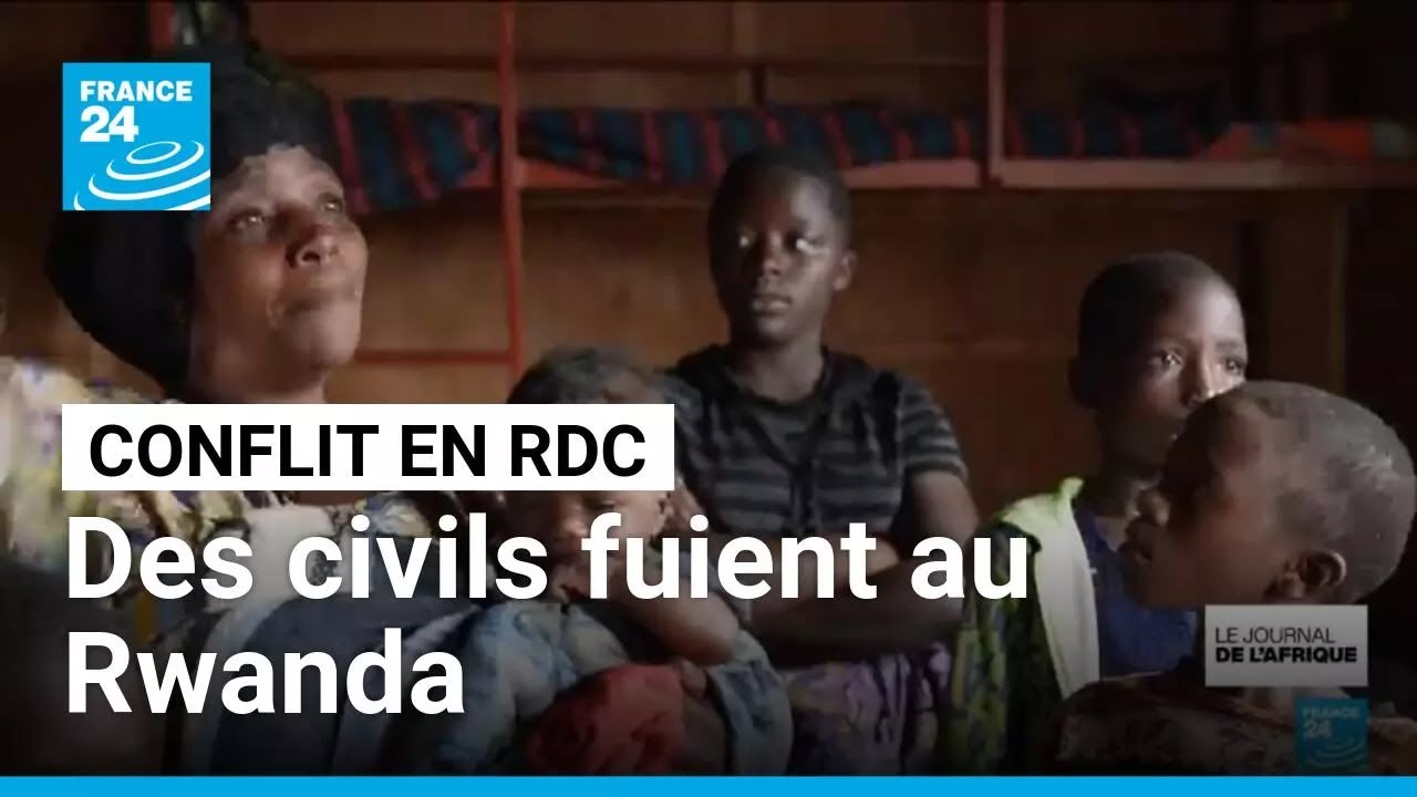 Conflit dans l'est de la RDC : des civils fuient au Rwanda &bull; FRANCE 24