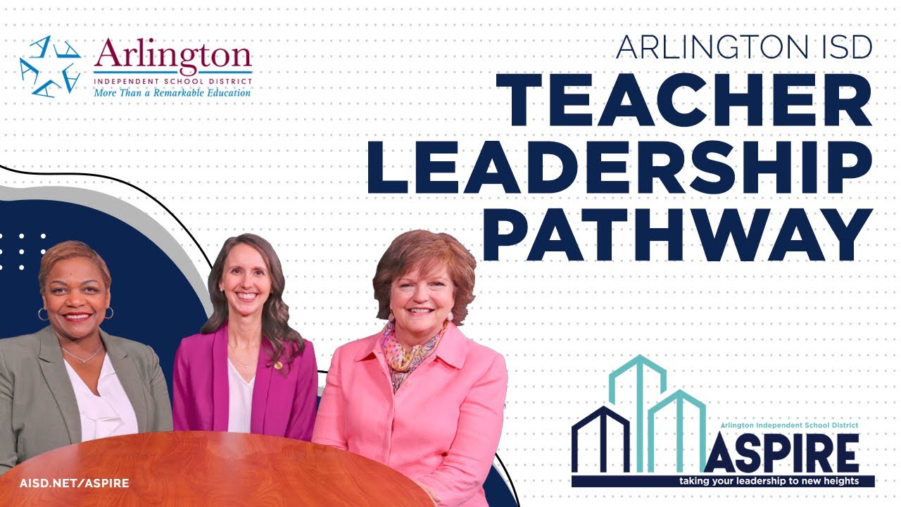 Arlington ISD Teacher Leadership Pathway