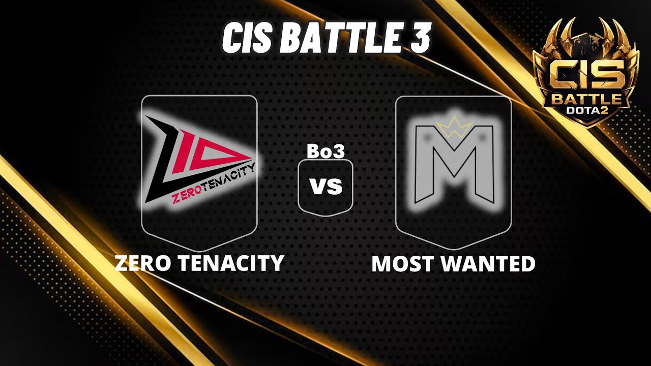🔴 [LIVE] ZERO TENACITY vs MOST WANTED | Bo3 | PLAYOFFS | CIS BATTLE 3 #dota2live