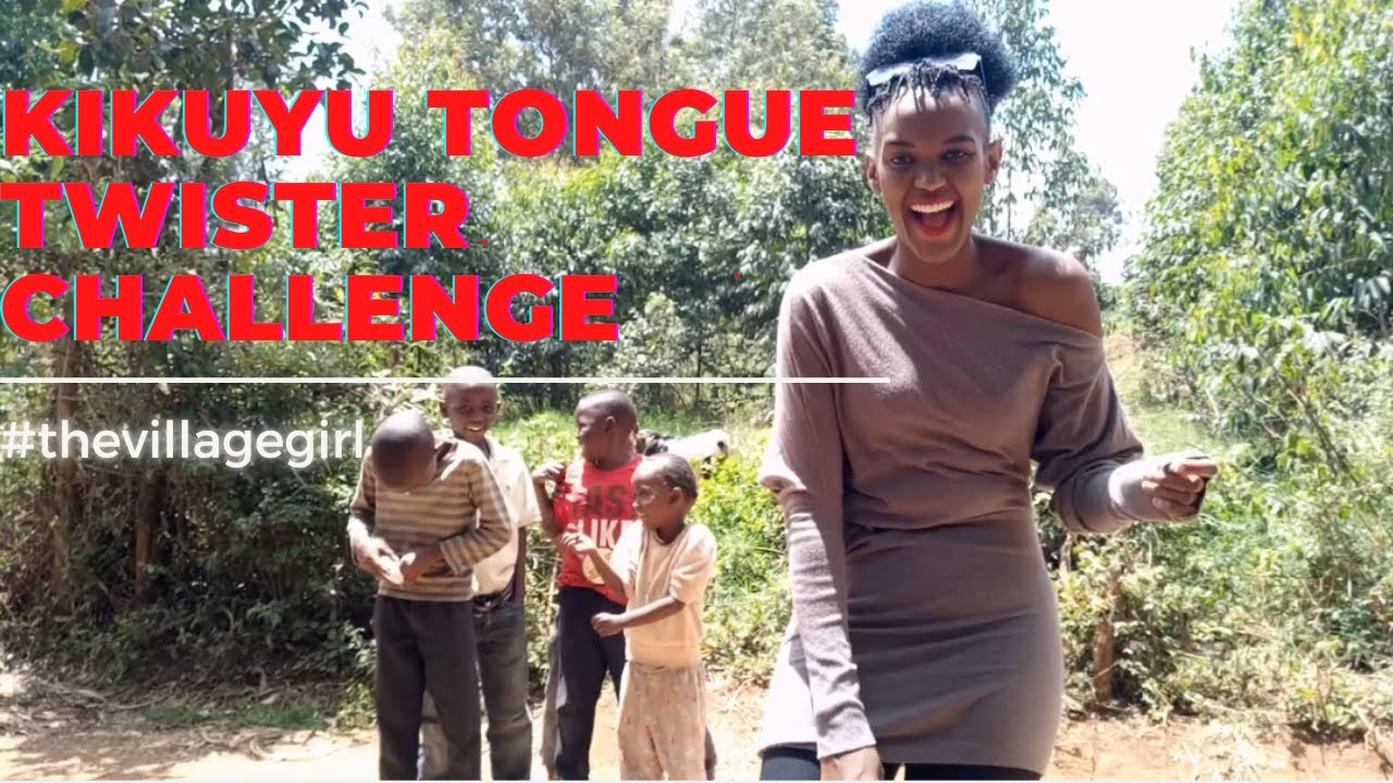 Kikuyu Tongue Twister Challenge Vol 3 E01 ///The Village Girl