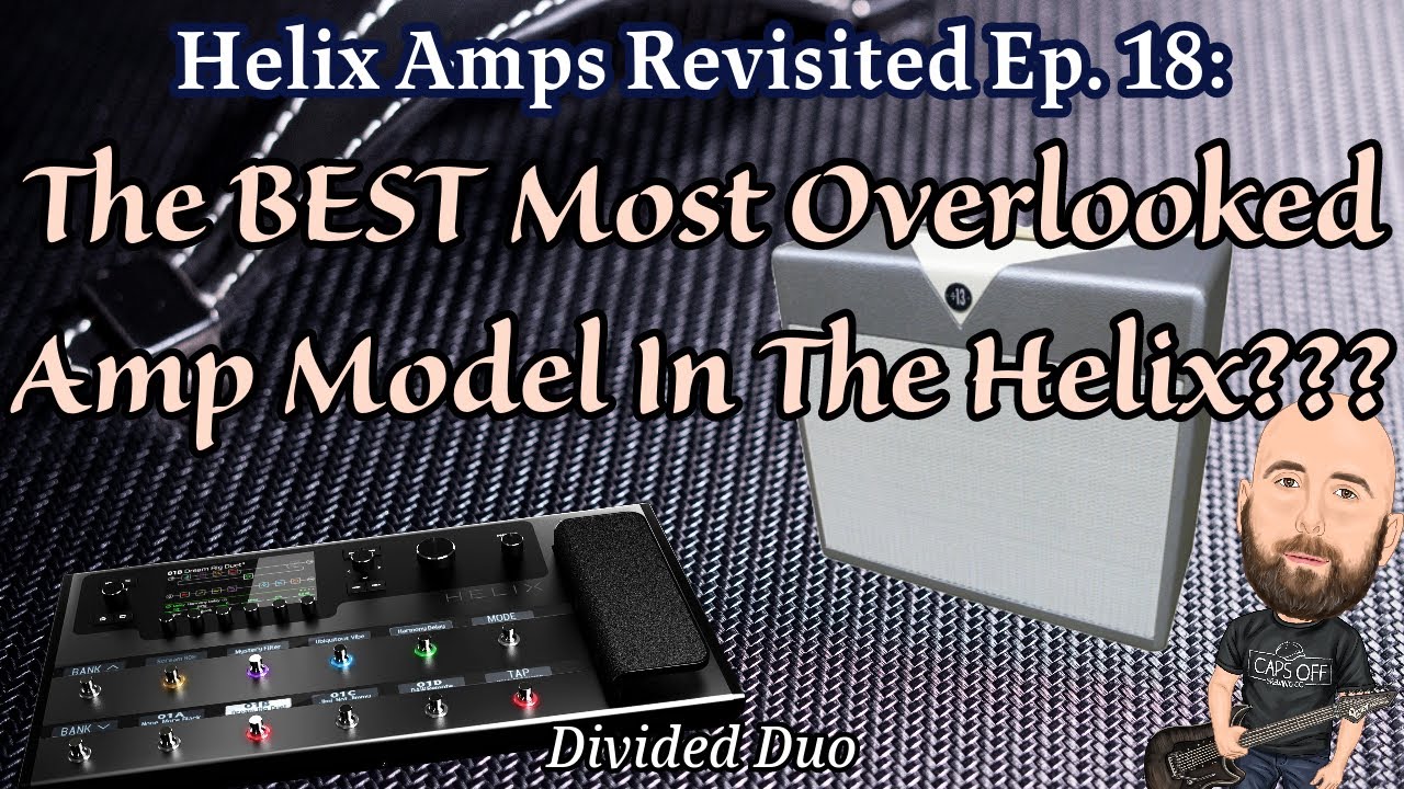 The BEST Most Overlooked Amp Model In The Helix??? | Helix Amps Revisited: Divided Duo