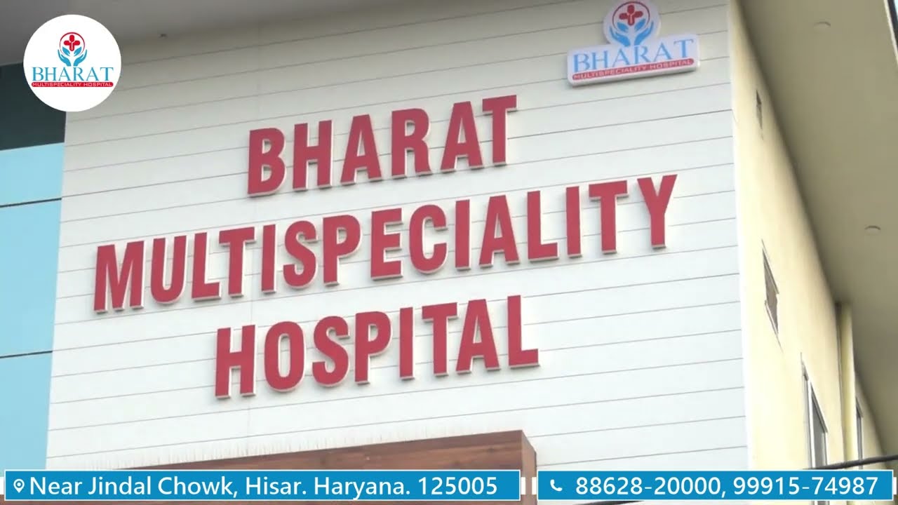 An Introduction with Bharat Multispeciality Hospital, Hisar
