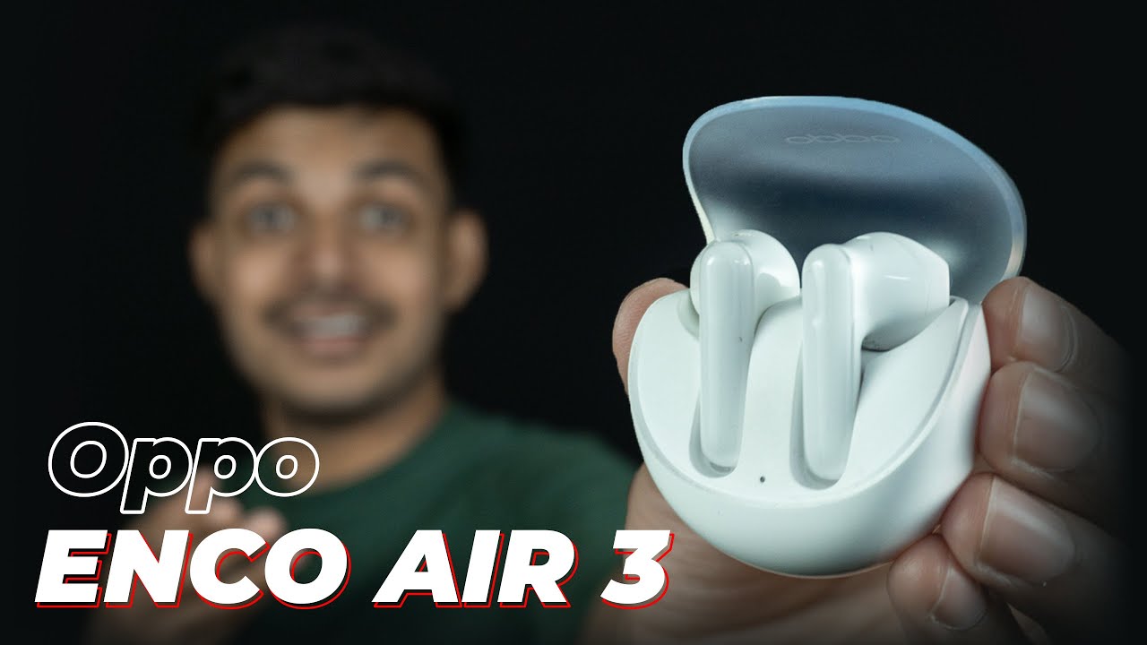 Oppo Enco Air 3 honest review after one month
