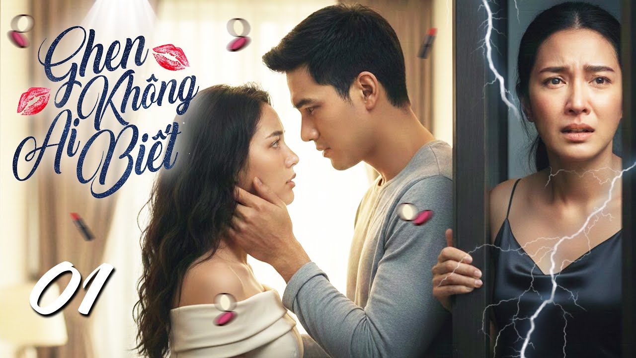 Phim Mới | GHEN KHÔNG AI BIẾT - Tập 01 (Thuyết Minh) | Phim Tình Cảm Tâm Lý Thái Lan Hay 2026