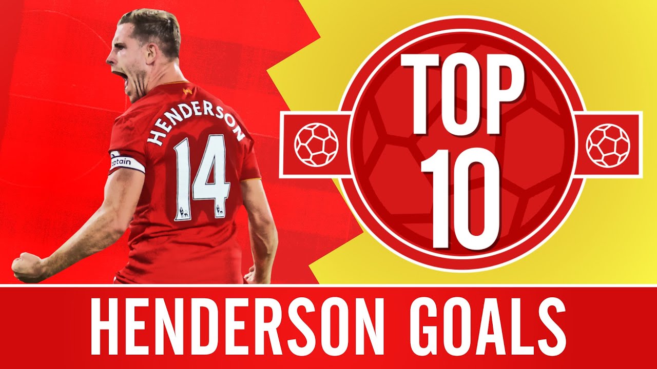 TOP 10: Jordan Henderson's best Liverpool FC goals