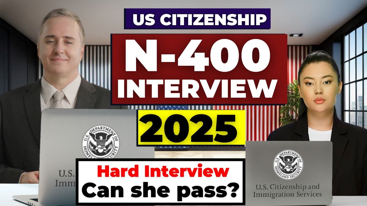N400 Naturalization Interview and Test | US Citizenship Interview 2025 - Base on Actual Experience