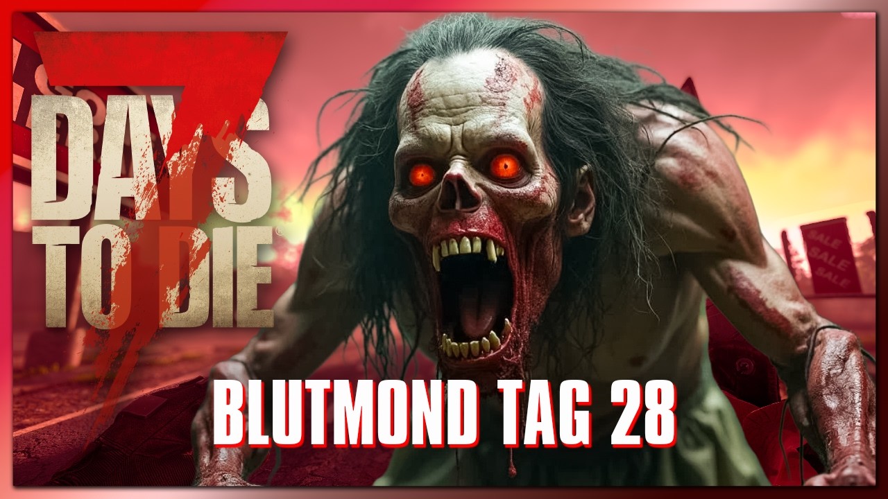 7 Days to Die 77 | Blutmond Tag 28 - Hält die Hordenbase? | 7dtd 2.6 Gameplay Deutsch Staffel 1