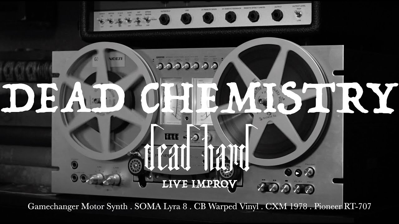 DEAD CHEMISTRY - GC Motor Synth/Soma Lyra 8 Live Improv.