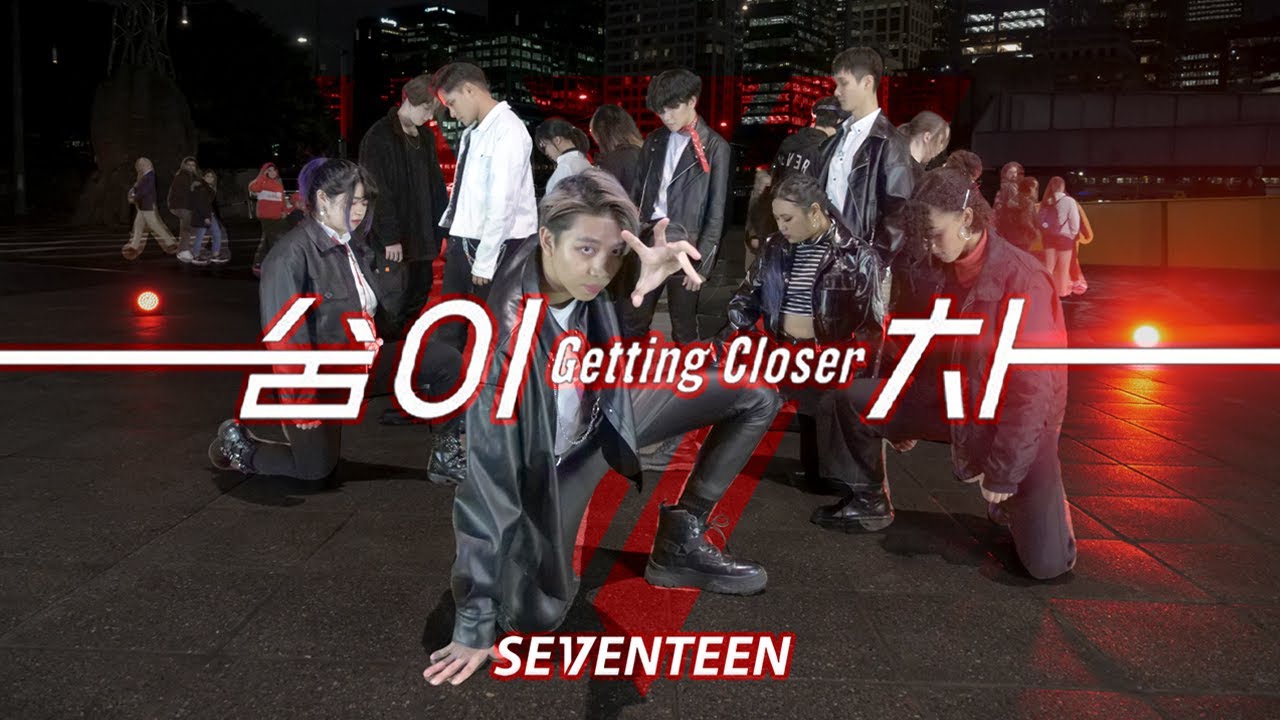 [KPOP IN PUBLIC] SEVENTEEN (세븐틴) ‘GETTING CLOSER’ Dance Cover + KARAOKE CHALLENGE | Australia