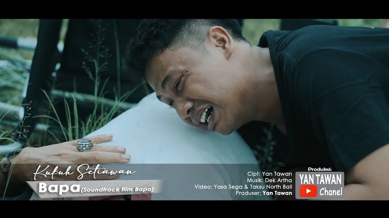 Kukuh Setiawan - Bapa (Official Video Klip Musik)
