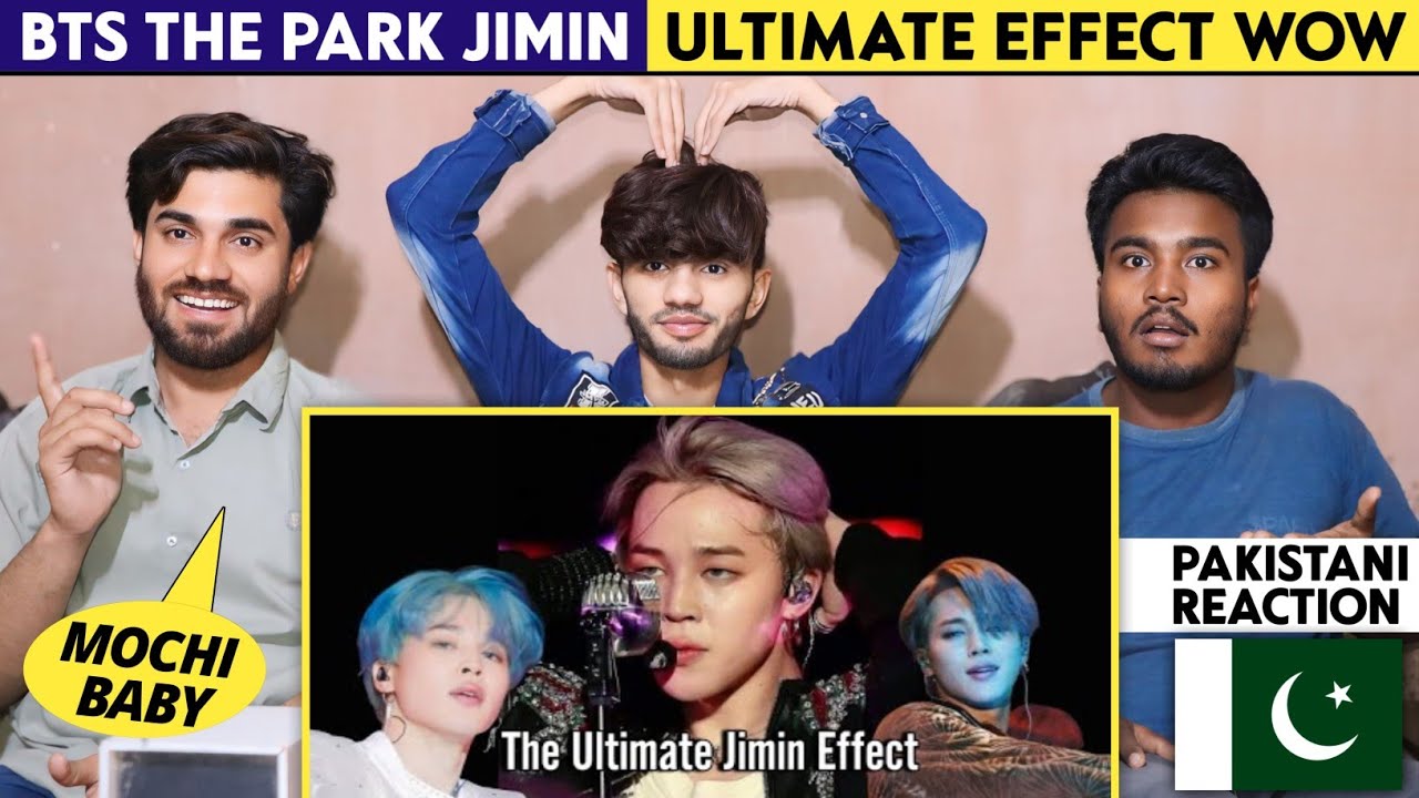 Bts Jimin Ultimate Effect - Pakistani Reaction - Shan Rajpoot