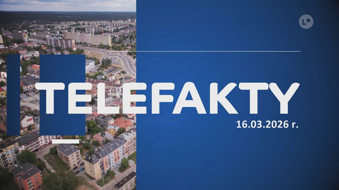 TELEFAKTY - 16.03.2026 | LOKALNA.TV