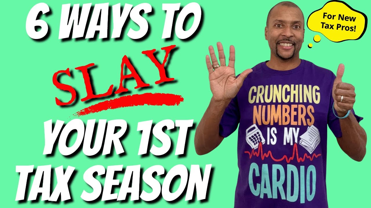 6 Tips to SLAY Your First Tax Season! (For New Tax Pros) | THFTP