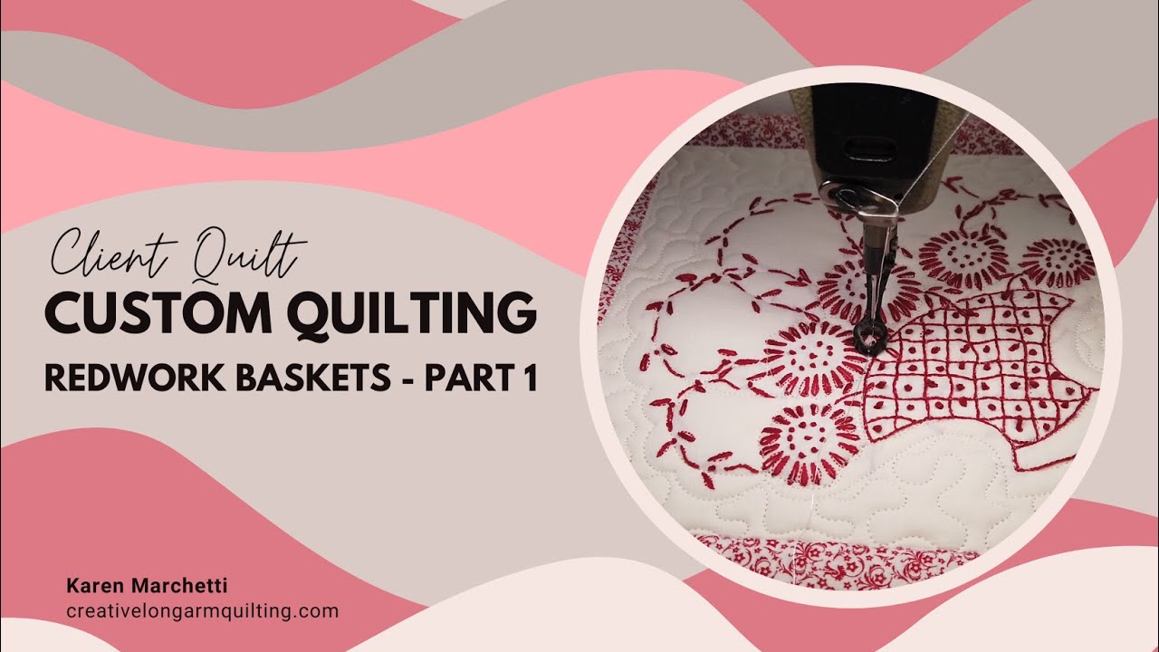 Redwork Baskets Part1 - longarm quilting