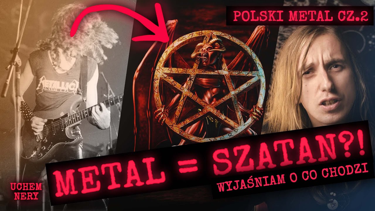 METAL = SZATAN?! | UCHEM NERY