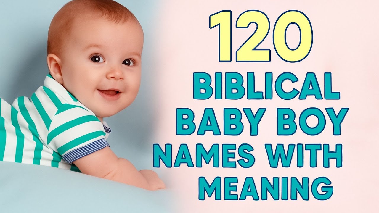120 Cute Biblical Baby Boy Names with Meaning 🌿 | Most Beautiful Christian Baby Names for 2026