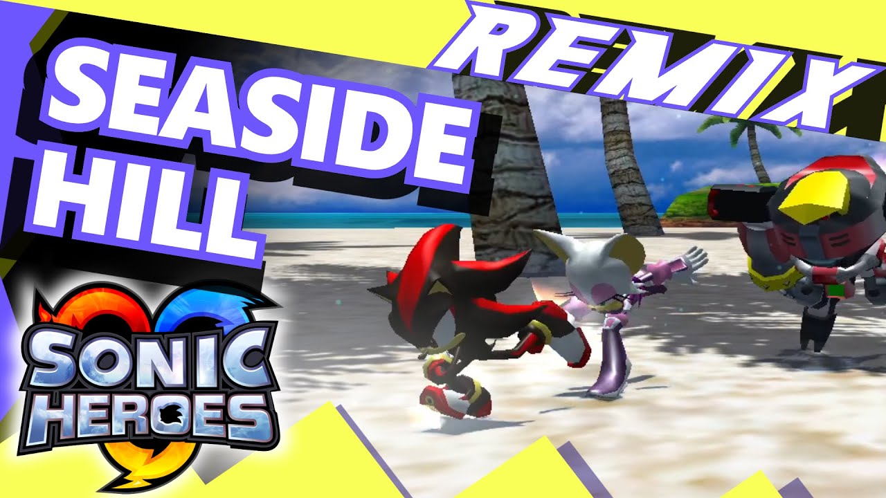 Sonic Heroes - Seaside Hill (Remix)