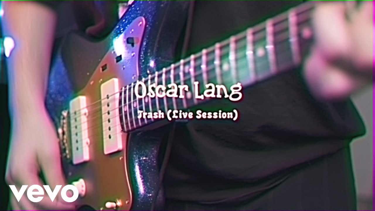 Oscar Lang - Trash (Live Session)