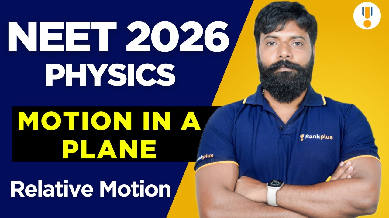 Motion in a Plane | Relative Motion | NEET 2026 Physics | NCERT PYQs | Rankplus