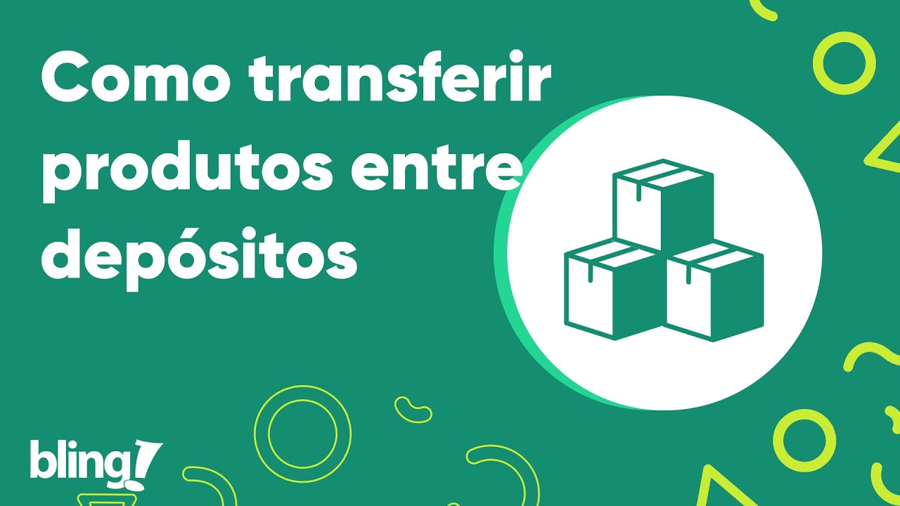 Controle de estoque: Transferência de produtos entre depósitos no Bling