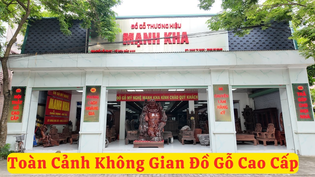Toàn Cảnh Không Gian Toàn Đồ Gỗ Cao Cấp Của Đỗ Gỗ Mạnh Kha  ( đồ gỗ đồng kỵ mạnh kha )