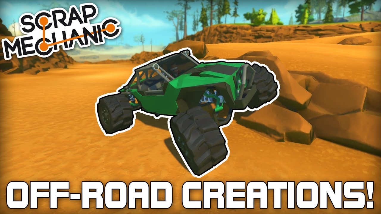 Offroad Viewer Creations! (Scrap Mechanic #169)