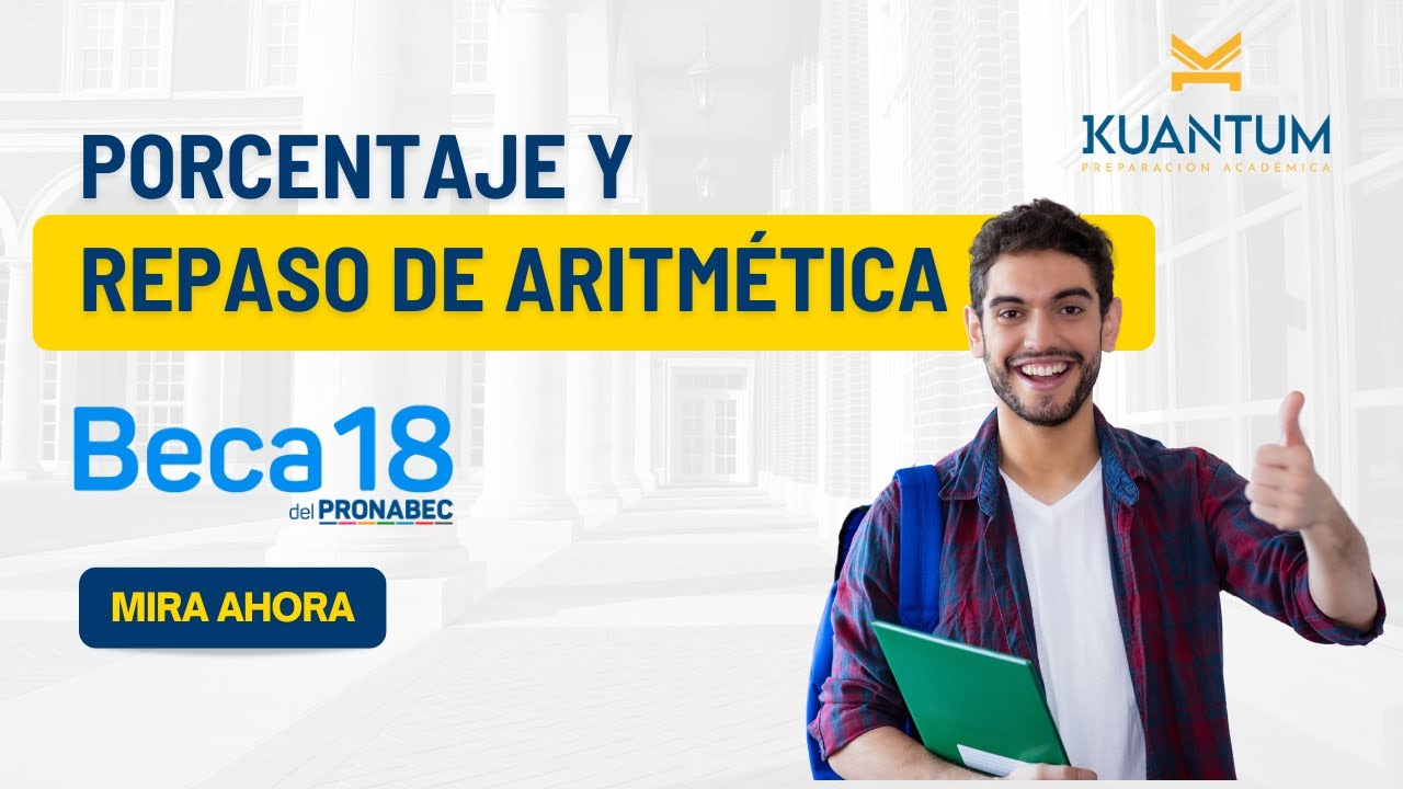 Clases gratuitas Beca 18. Tema: Porcentaje: Repaso Aritmética