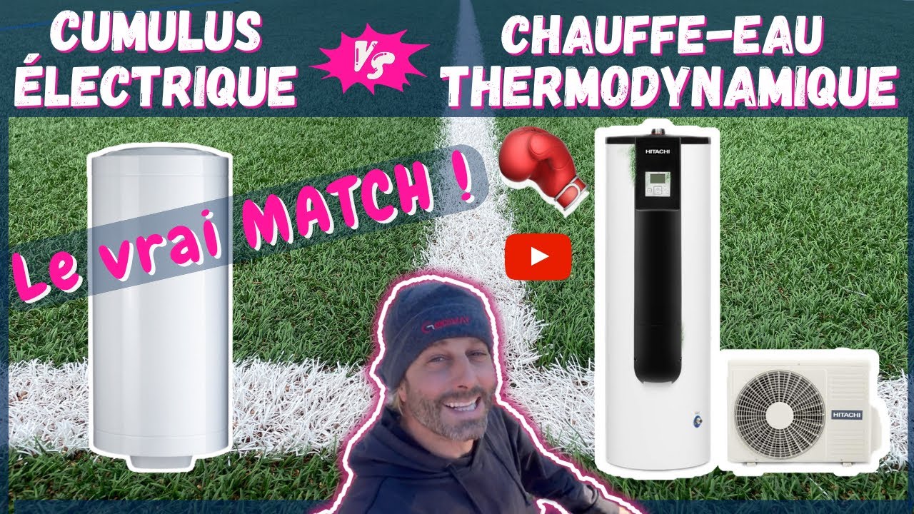 Chauffe-eau Thermodynamique V/S Cumulus : Le MATCH ULTIME !