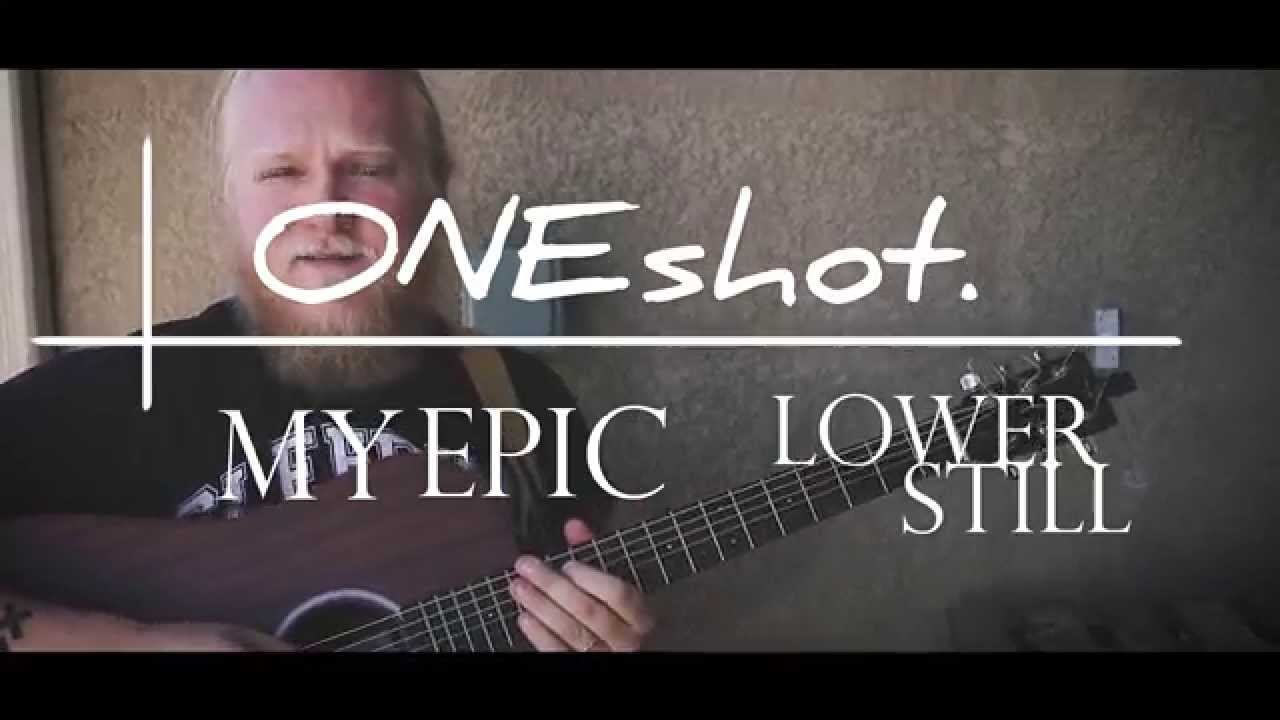 ONEShot: My Epic - Lower Still