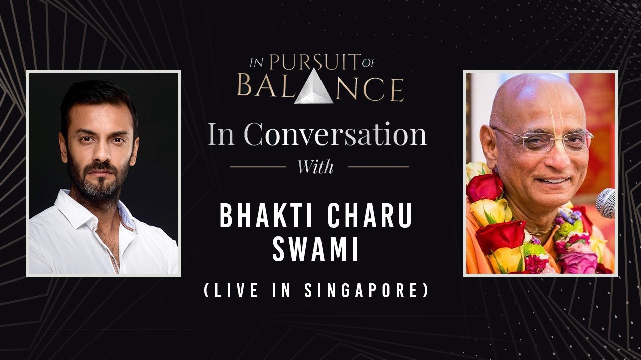 In Pursuit of Balance In Conversation with Bhakti Charu Swami (Live in Singapore)