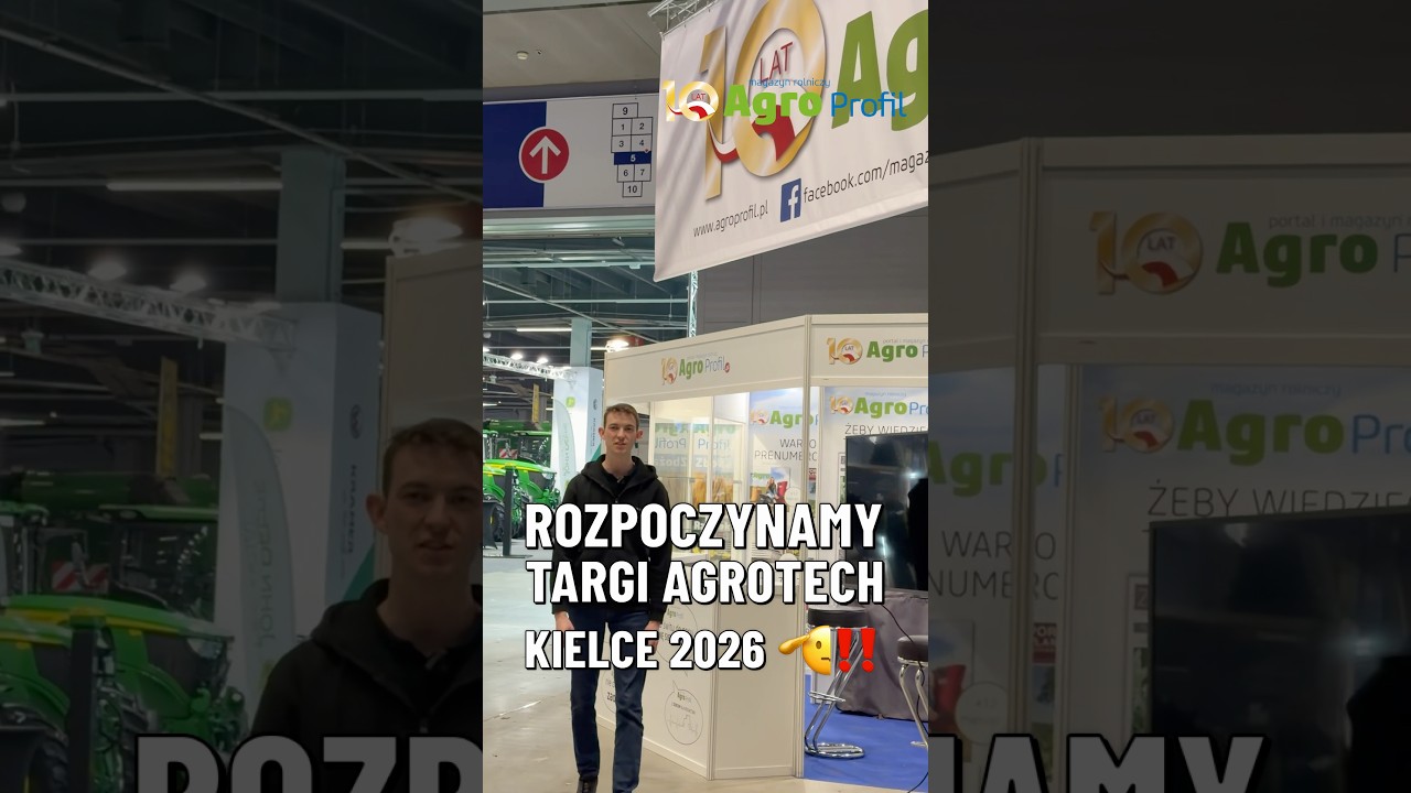 Rozpoczynamy targi AGROTECH Kielce 2026