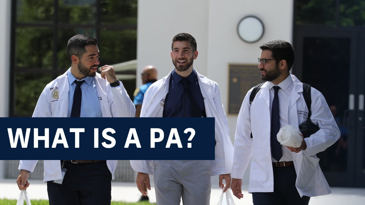 What's a PA? (Physician Assistant)