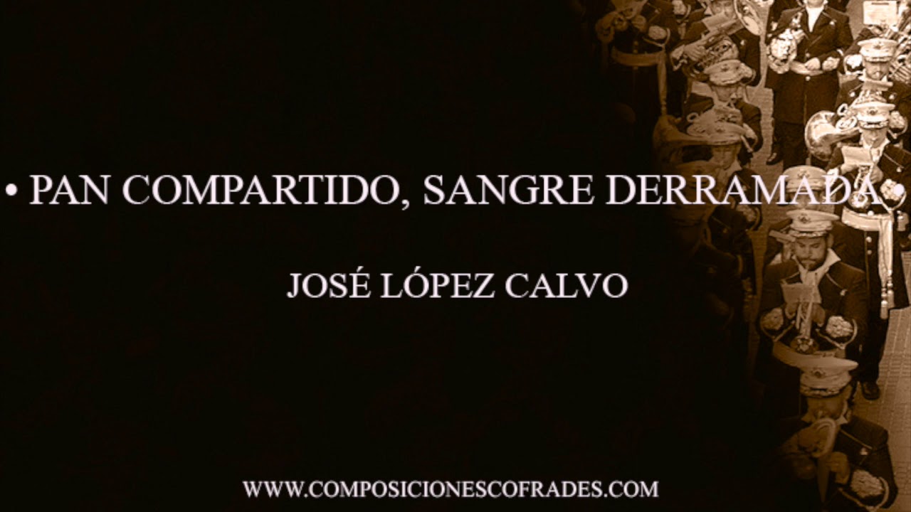 PAN COMPARTIDO, SANGRE DERRAMADA - JOSÉ LÓPEZ CALVO [BM]