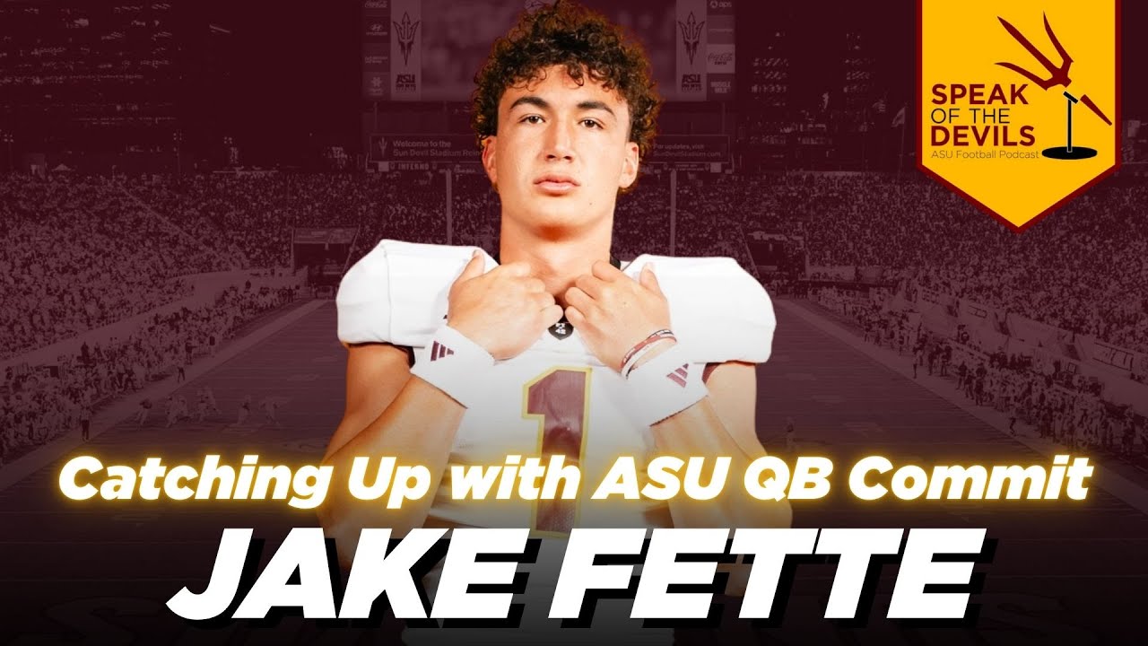 4-star QB Jake Fette discusses signing with Arizona State, the Sun Devil culture, and more