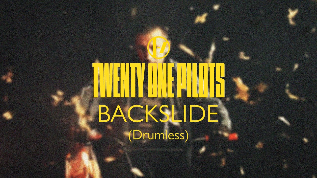 twenty one pilots - Backslide (Drumless)