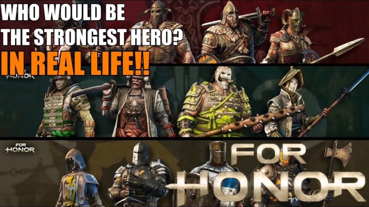 Who Would Be The Strongest For Honor Hero In Real Life? Top 18 List