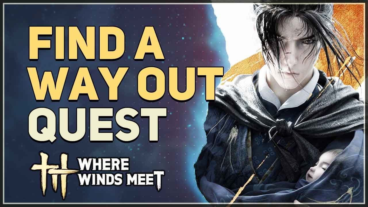 Find a way out Where Winds Meet