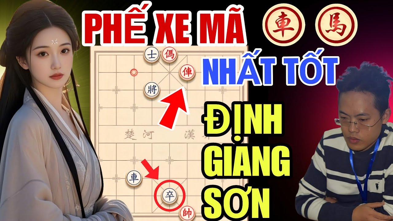 Cờ Tướng - T&agrave;n Cuộc G&acirc;y Cấn Phế Xe M&atilde; Nhất Tốt Định Giang Sơn