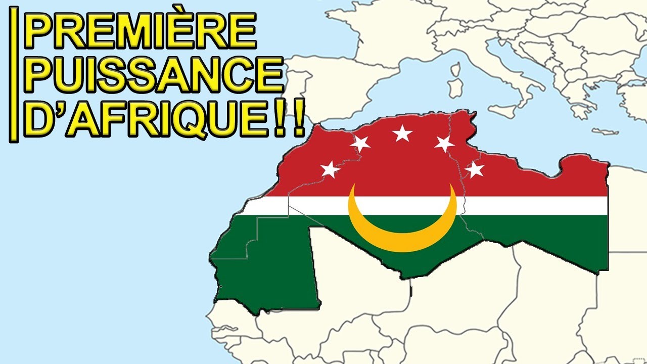 ET SI LES PAYS DU MAGHREB S'UNISSAIENT???