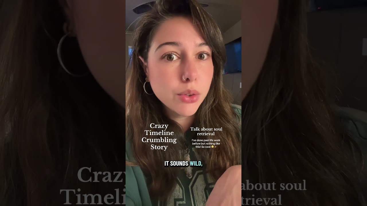 Crazy timeline shift— soul retrieval 