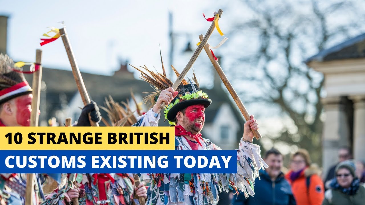 10 Strange British Customs That Still Happen Today