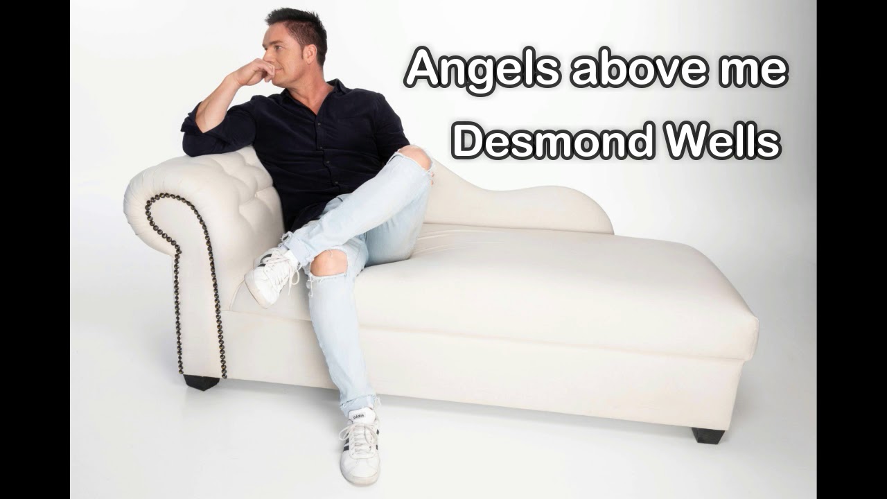 Angels above me - Desmond Wells