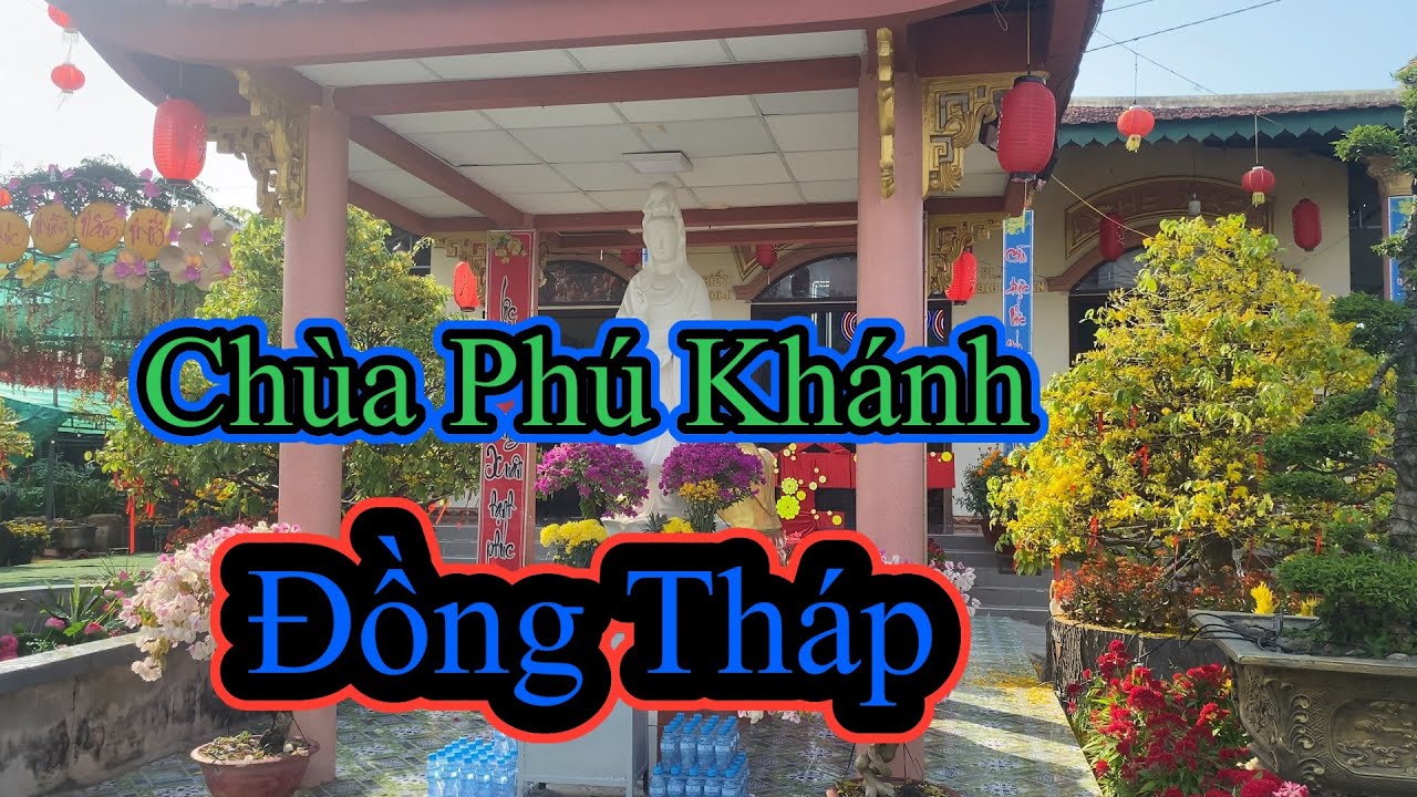 Chùa Phú Khánh ấp xuân Thạnh Đồng Tháp