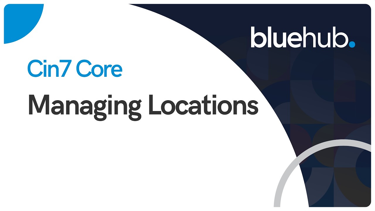 Cin7 Core - Managing locations
