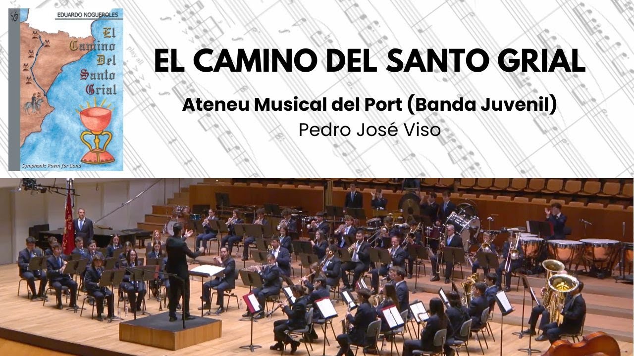 EL CAMINO DEL SANTO GRIAL symphonic poem for BAND by Eduardo Nogueroles (Ateneu Musical del Port)