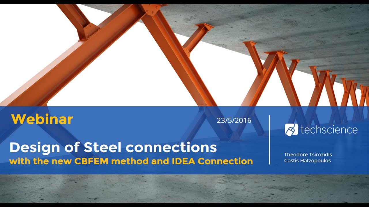 Webinar on the Design of Steel connections with CBFEM and IDEA Connection