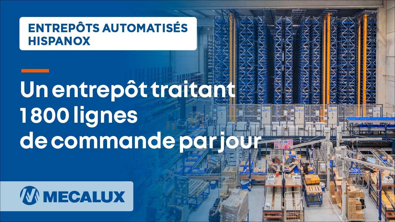 Automatisation, Easy WMS et systèmes de stockage : la clé du succès logistique d'Hispanox