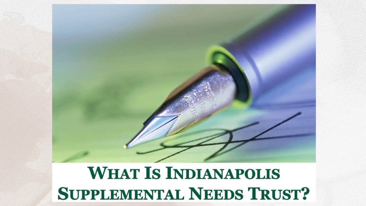 What Is Indianapolis Supplemental Needs Trust?